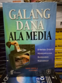 Galang Dana Ala Media: Strategi Efektif Mengumpulkan Sumbangan Masyarakat