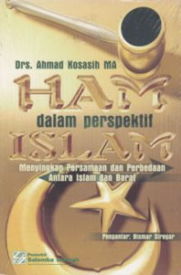 HAM Dalam Perspektif Islam : Menyingkap Persamaan dan Perbedaan Antara Islam dan Barat