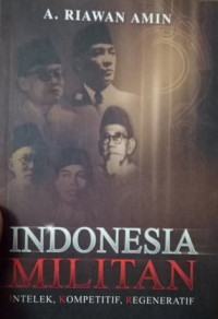 Indonesia Militan : Intelek, Kompetitif, Regeneratif