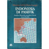 Indonesia di Pasifik : Analisa Masalah-Masalah Pokok Asia-Pasifik