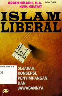 Image of Islam Liberal: Sejarah, Konsepsi, Penyimpangan, Dan Jawabannya