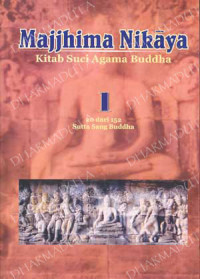 Majjhima Nikaya: Kitab suci Agama Buddha 1