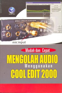 Image of Mudah dan Cepat Mengolah Audio Menggunakan Cool Edit 2000