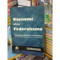 Otonomi atau Federalisme