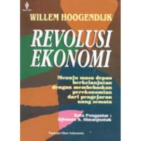 Revolusi Ekonomi : Menuju Masa Depan Berkelanjutan dengan Membebaskan Perekonomian dari Pengejaran Uang Semata