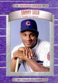 Sammy Sosa : Cubs Clubber