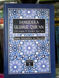 Samudera Ulumul Qur'an: Al-Itqan fi Ulumil Qur'an Jilid 2