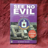 See No Evil ; Kisah Nyata Agen Lapangan CIA di Timur Tengah