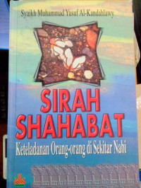 Image of Sirah Shahabat: Keteladanan Orang-Orang di Sekitar Nabi
