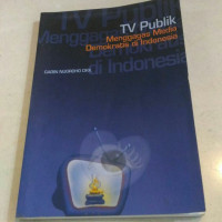 TV Publik :Menggagas Media Demokratis di Indonesia