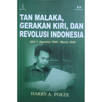 Tan Malaka, Gerakan Kiri, dan Revolusi indonesia Jilid 1 : Agustus 1945 - Maret 1946