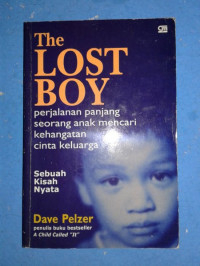 The Lost Boy : Perjalanan panjang seorang anak mencari kehangatan cinta keluarga