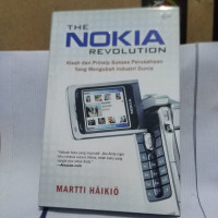 Image of The Nokia Revolution : Kisah dan Prinsip Sukses Perusahaan Yang Mengubah Industri Dunia