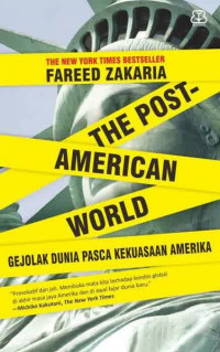 The Post-American World : Gejolak Dunia Pasca-Kekuasaan Amerika