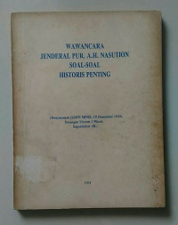 Image of Wawancara Jenderal Pur.A.H. Nasution : Soal-Soal Historis Penting