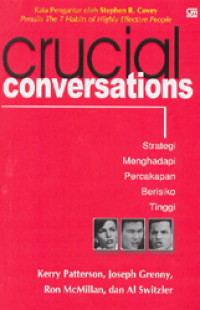 Crucial Conversation: Strategi Menghadapi Percakapan Berisiko Tinggi