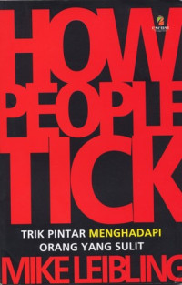 How People Tick: Trick Pintar Menghadapi Orang Yang Sulit
