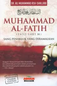 Image of Muhammad Al-Fatih (1432-1481) : Sang Penakluk Yang Diramalkan