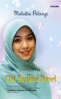 Image of Melukis Pelangi ; Catatan Hati Oki Setiana Dewi