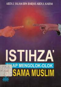 ISTIHZA' SIKAP MENGOLOK-OLOK SESAMA MUSLIM