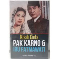 Image of Kisah Cinta PAK KARNO & IBU FATMAWATI