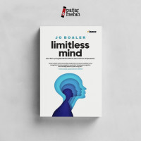 Limitless Mind : Ilmu Baru yang Membuka Pikiran dan Potensi Tanpa Batas