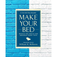 Make Your Bed : Revolusi Diri Dimulai Dari Merapikan Tempat Tidur
