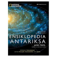 National Geographic : Ensiklopedia Antariksa=Memetakan Alam Semesta dan Melampauinya