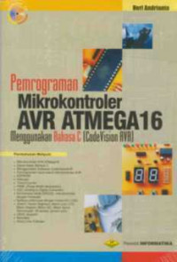 Pemrograman Mikrokontroler AVR ATMEGA 16 Menggunakan Bahasa C (Code Vision AVR)