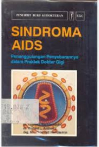 Sindroma Aids : Penanggulangan Penyebarannya Dalam Praktek Dokter Gigi