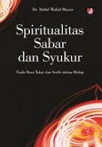 Image of Spiritualitas Sabar dan Syukur : Tiada Rasa Takut dan Sedih dalam Hidup