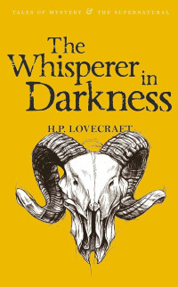 Tales of Mystery and The Supranatural : The Whisperer In Darkness