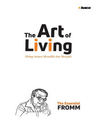 The Art of Living : Hidup Antara Memiliki dan Menjadi
