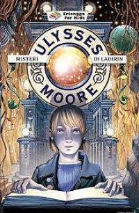 Image of Ulysses Moore : Misteri di Labirin (Buku 9)