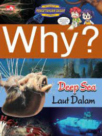 Why ? Deep Sea : Laut Dalam = Science Comic