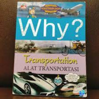 Why ? Transportation : Alat Transportasi = Science Comic