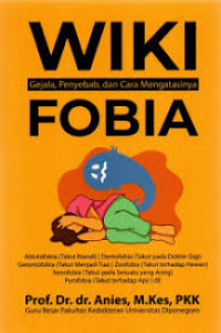 Image of WIKI : Gejala, Penyebab, dan Cara Mengatasi = FOBIA