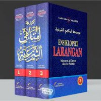 Ensiklopedi Larangan Menurut Al-Qur'an dan As-Sunnah:Bab.'Aqidah, Ilmu, Manhaj dan Fiqih Jilid 1