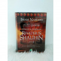 Imam Nawawi: Syarah dan Terjemah Riyadhus Shalihin Jilid 2