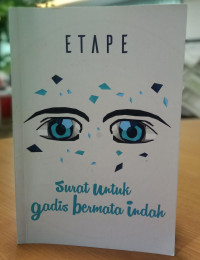 Image of ETAPE: Surat Untuk Gadis Bermata Indah