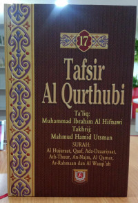 Tafsir Al-Qurthubi: Surah Al Hujuraat, Qaaf, Adz-Dzaariyaat, Ath-Thuur, An-Najm, Al Qamar, Ar-Rahmaan dan Al Waaqi'ah. Jilid 17