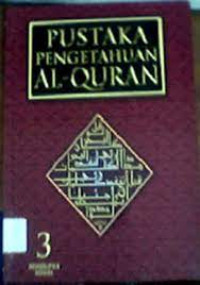 Pustaka Pengetahuan Al-Quran Jilid 1-7 : Kehidupan Sosial_Jilid 3