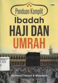 Panduan Komplit Ibadah Haji dan Umrah