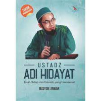 Ustadz Adi Hidayat: Kisah Hidup dan Dakwah yang Fenomenal