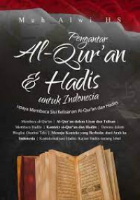 Pengantar Al-Qur'an dan Hadis Untuk Indonesia: Upaya Membaca Sisi Kelisanan Al-Qur'an dan Hadits
