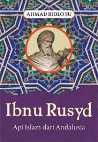 Ibnu Rusyd: Api Islam dari Andalusia
