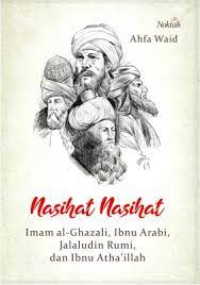Nasihat-Nasihat Imam Al-Ghazali, Ibnu Arabi, Jalaludin Rumi, dan Ibnu Athaillah