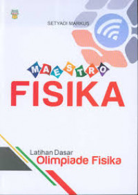 Image of Maestro : FISIKA = Latihan Dasar Olimpiade Fisika
