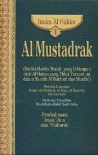 Al-Mustadrak: Iman, Ilmu dan Thaharah. Jilid:1