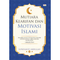 Image of Mutiara Kearifan dan Motivasi Islam